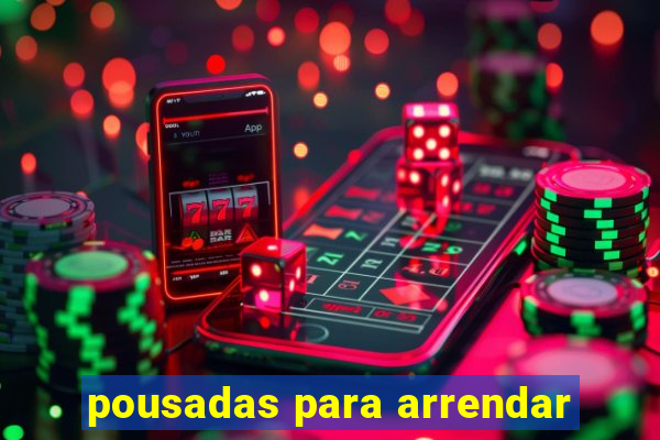 pousadas para arrendar