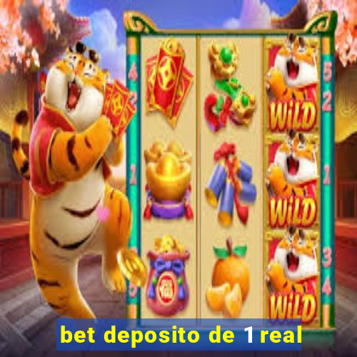 bet deposito de 1 real