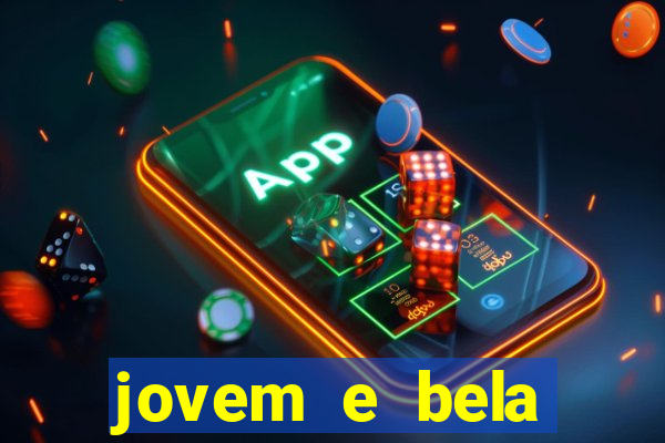 jovem e bela dublado download