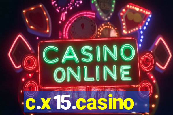 c.x15.casino
