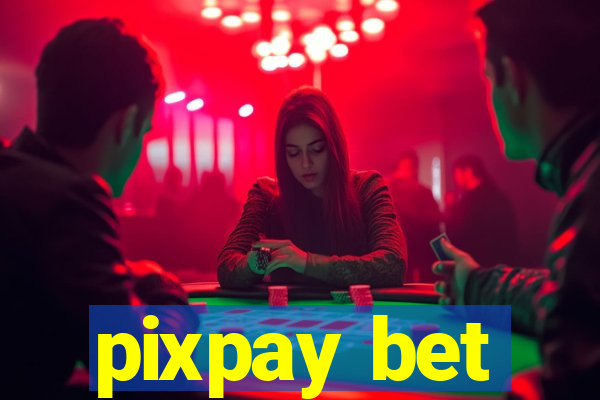 pixpay bet