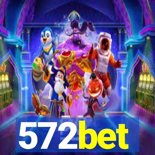 572bet