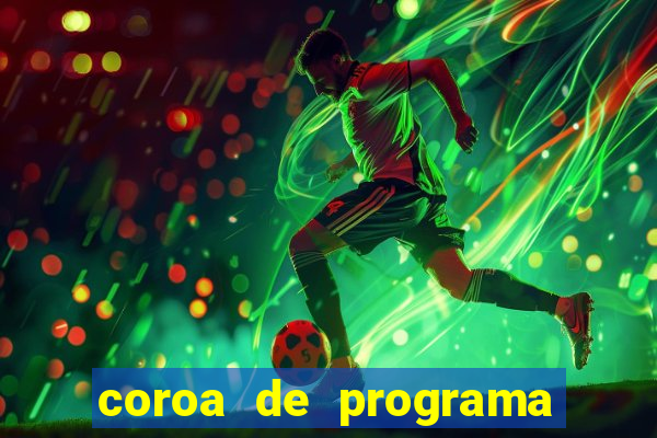 coroa de programa em santos