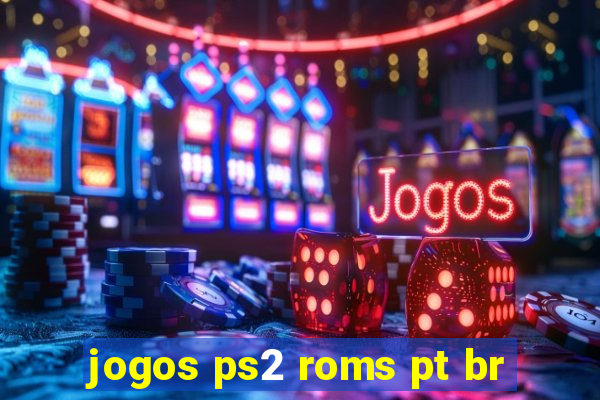 jogos ps2 roms pt br