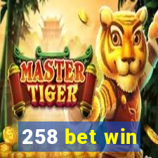 258 bet win
