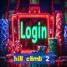 hill climb 2 dinheiro infinito
