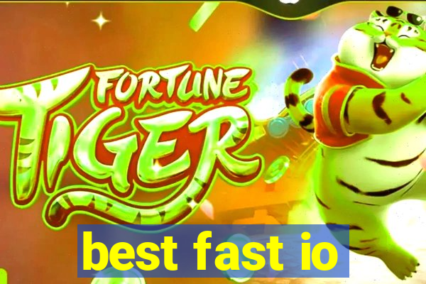 best fast io