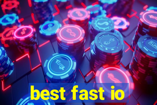 best fast io