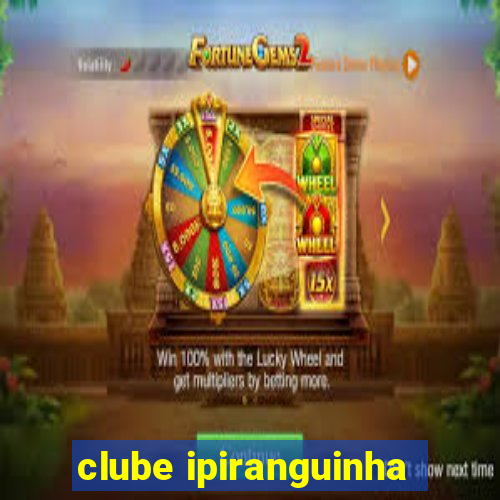 clube ipiranguinha