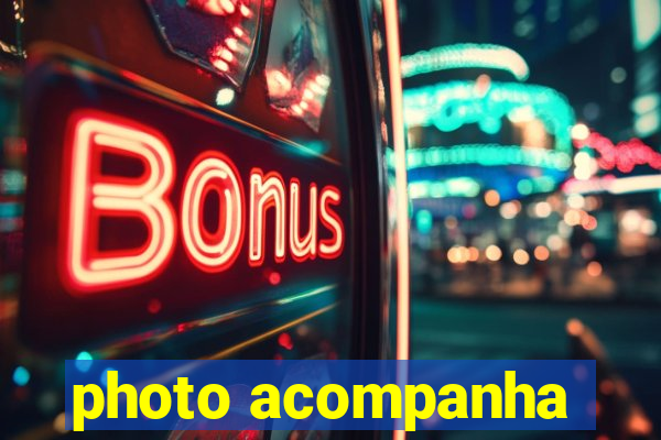 photo acompanha