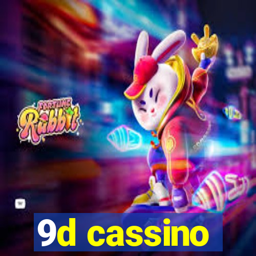 9d cassino
