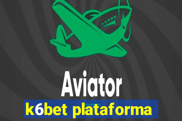 k6bet plataforma