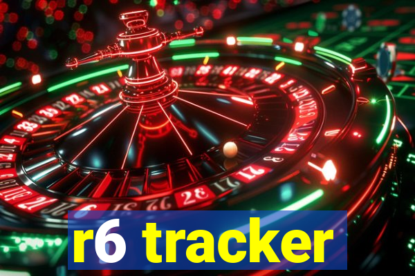 r6 tracker