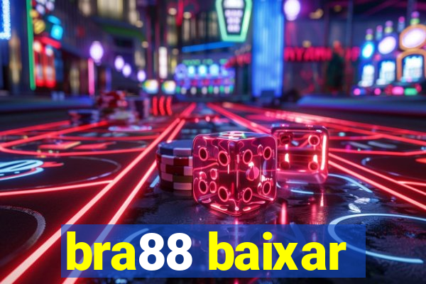 bra88 baixar