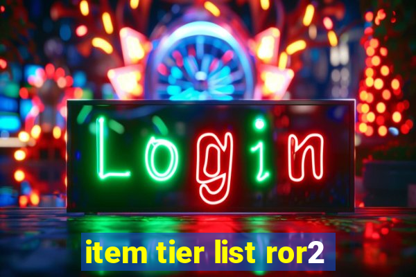 item tier list ror2