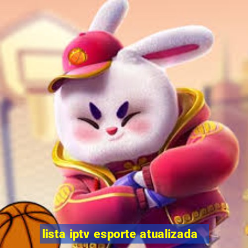 lista iptv esporte atualizada