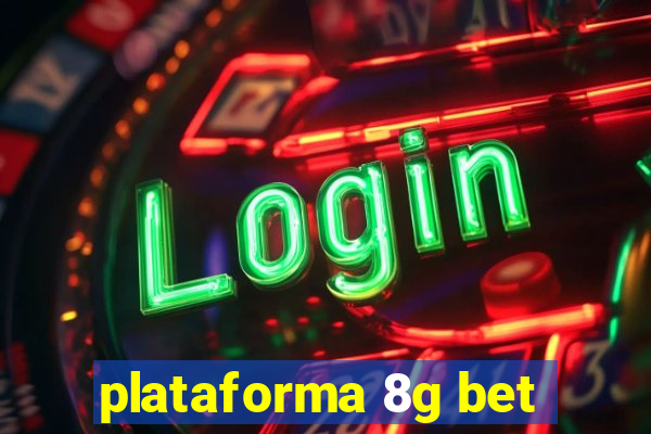 plataforma 8g bet