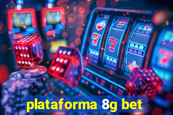 plataforma 8g bet