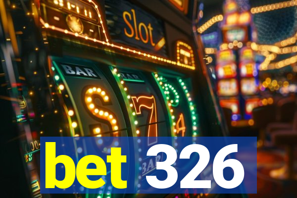 bet 326