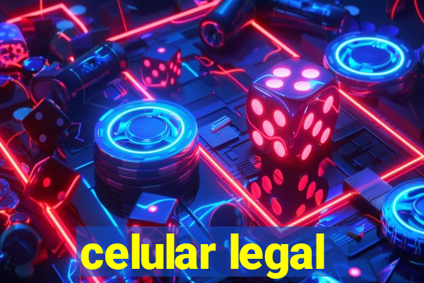 celular legal