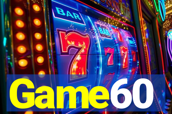 Game60