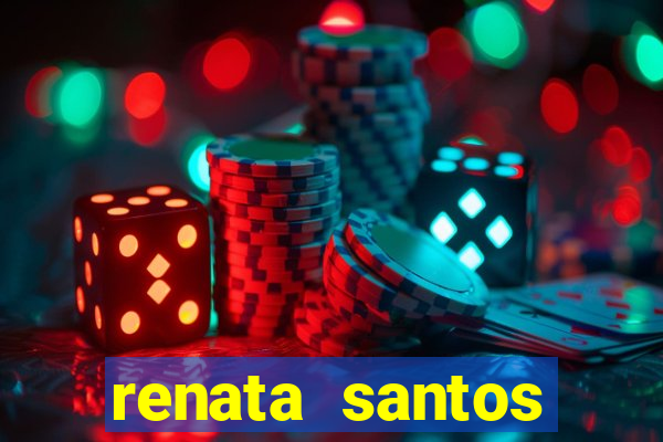 renata santos youtuber nua