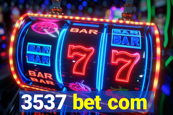 3537 bet com