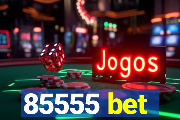 85555 bet