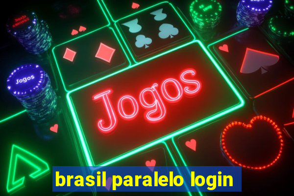 brasil paralelo login