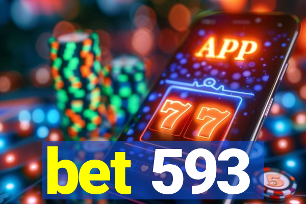 bet 593
