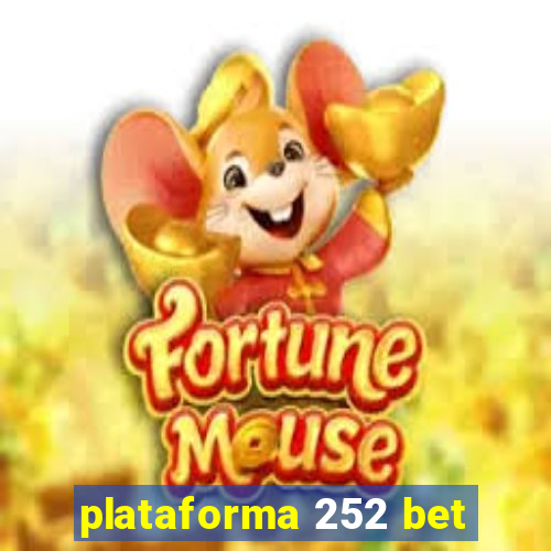 plataforma 252 bet