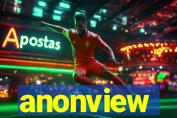 anonview
