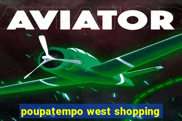 poupatempo west shopping