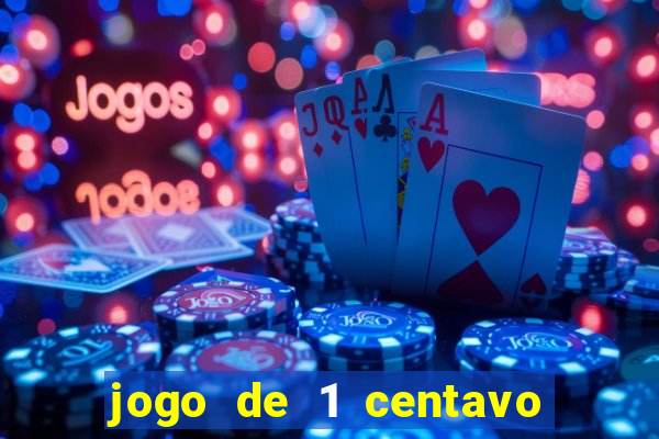 jogo de 1 centavo na betano
