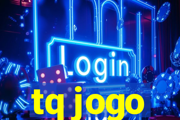 tq jogo