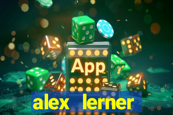 alex lerner jornalista fortuna