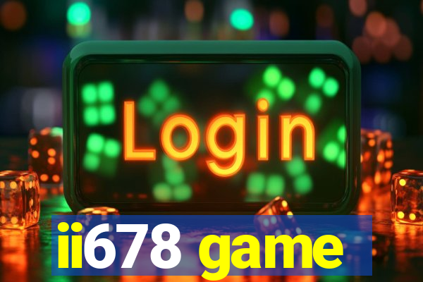 ii678 game