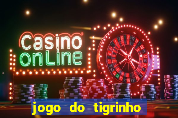 jogo do tigrinho com deposito de 5 reais