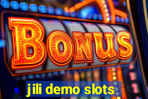 jili demo slots