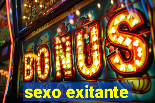 sexo exitante