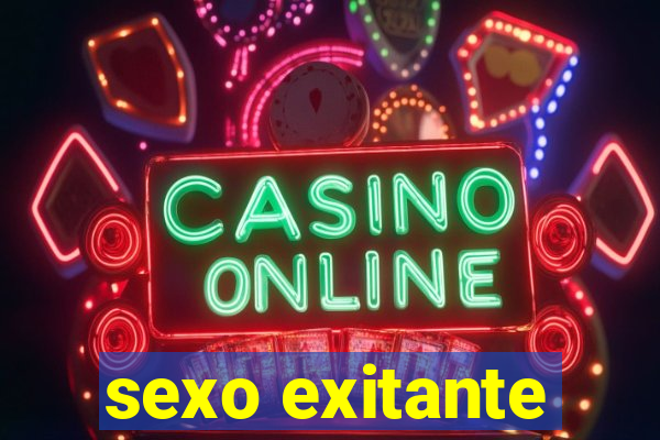 sexo exitante