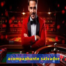 acompanhante salvador
