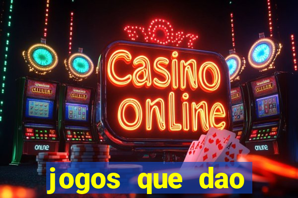jogos que dao dinheiro ao se cadastrar