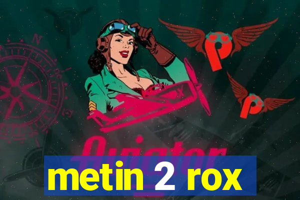metin 2 rox
