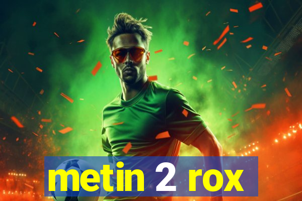 metin 2 rox