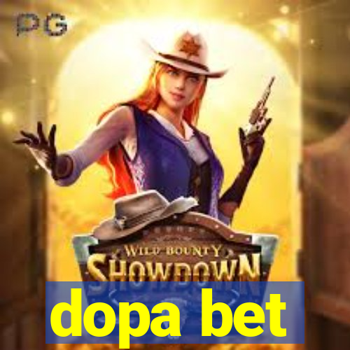 dopa bet