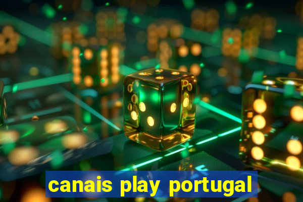 canais play portugal