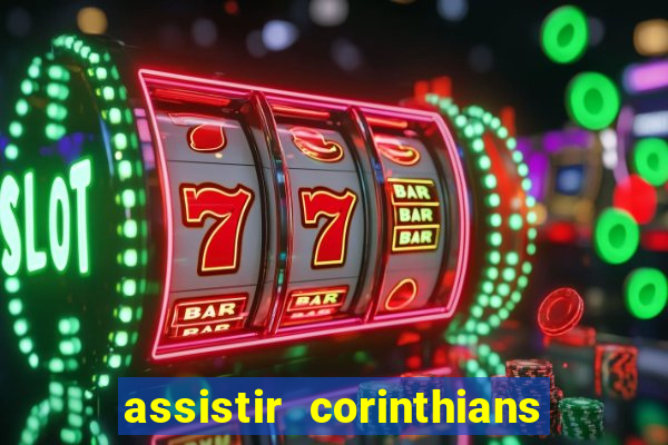 assistir corinthians x s o paulo futemax