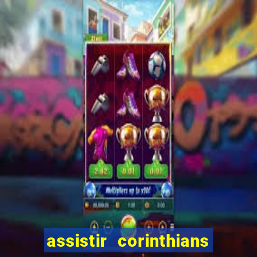 assistir corinthians x s o paulo futemax