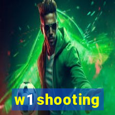 w1 shooting